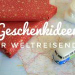 Geschenke, Weltreisende, Weltreise, Reise